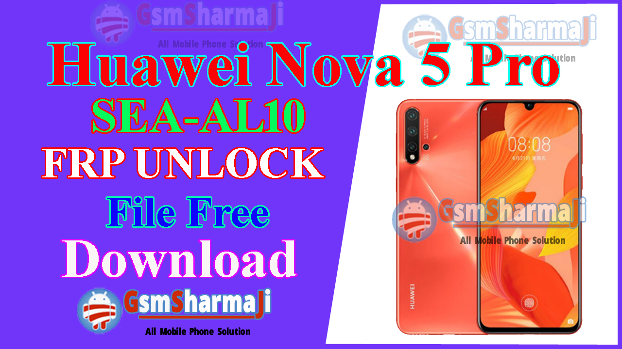 Huawei Nova 5 Pro SEA-AL10 FRP Unlock 