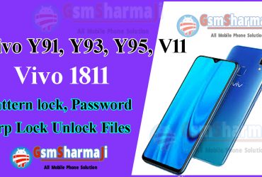 Vivo Y91 (1811), Y93, Y95, V11 Qualcomm Pattern Lock Remove and FRP Bypass One Click