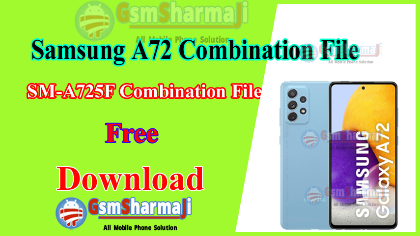 Samsung A72 SM-A725F Combination File
