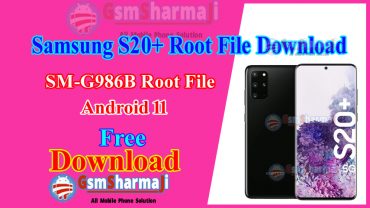Samsung S20+ SM-G986B Root File Download