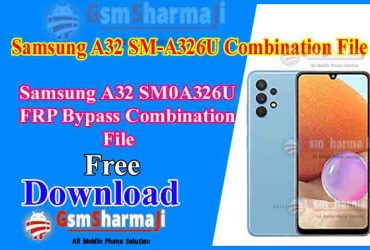 Download Samsung A32 SM-A326U Combination File Free