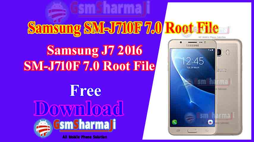 Samsung J7 2016 SM-J710F 7.0 Root File 1000% Tested