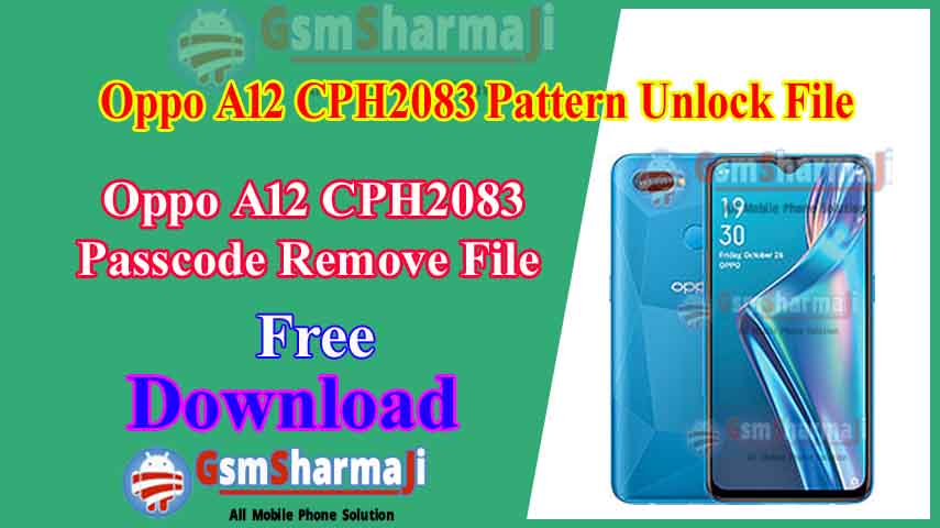 Oppo A12 CPH2083 Pattern & FRP Unlock File Free SP Flash Tool