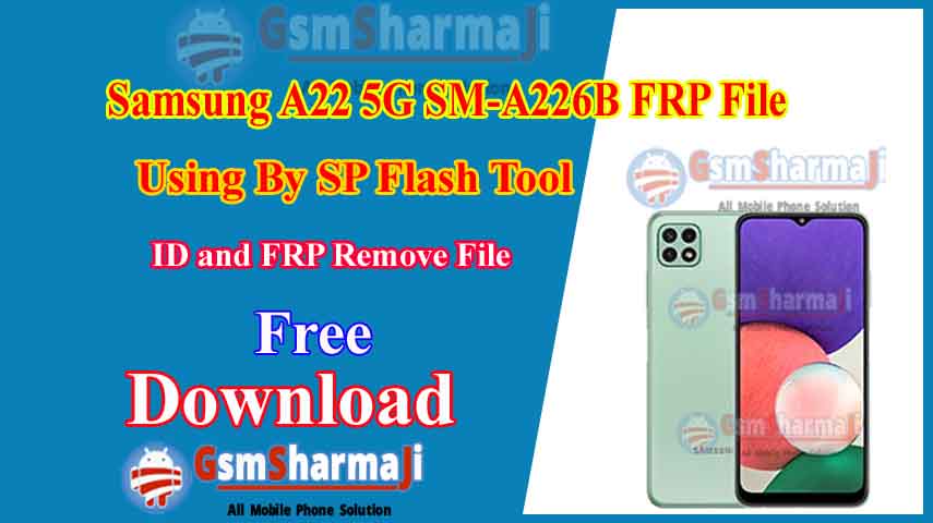 Samsung A22 5G SM-A226B Frp Unlock Free Download