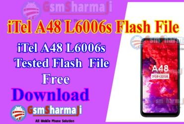 iTel A48 L6006s Flash File Free Official Firmware 100% Tested