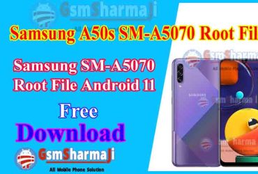 Samsung Galaxy A50s SM-A5070 Root File Android 11 Free Download