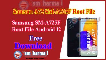 Samsung Galaxy A72 SM-A725F Root File Android 12 Free Download