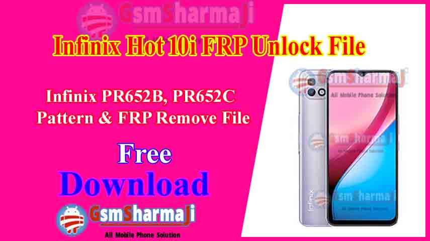 Infinix Hot 10i PR652B FRP Unlock File SPD Tool Tested Free Download