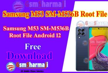 Samsung Galaxy M53 SM-536B Root File Android 12 Free Download