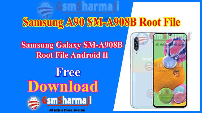 Samsung Galaxy A90 5G SM-A908B Root File Android 11 Free Download