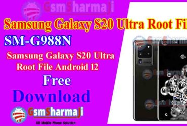 Samsung Galaxy S20 Ultra 5G SM-G988N Root File Android 12 Free Download