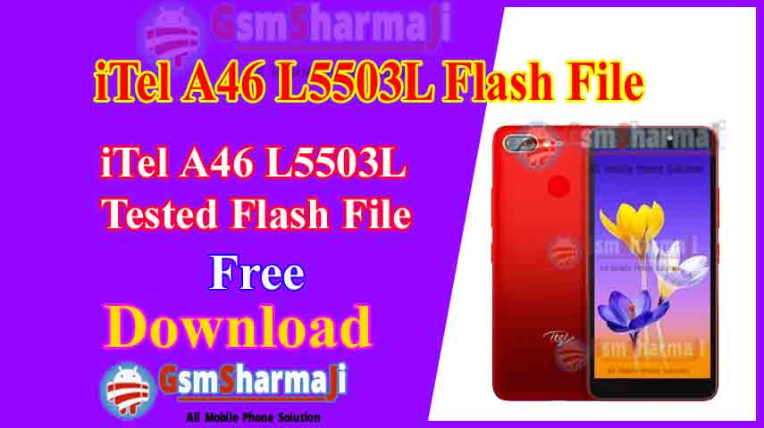 iTel A46 L5503L Flash File Free Official Firmware 100% Tested