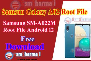 Samsung A02 SM-A022M Root File Android 12 Free Download