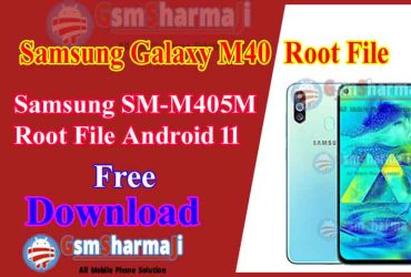 Samsung Galaxy M40 SM-M405F Root File Android 11 Free Download