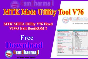 MTK Meta Utility Tool v76 Fixed Vivo Exit BootROM ? Latest Version Download