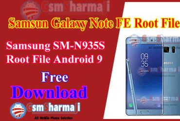 Samsung Galaxy Note FE SM-N935S Root File Android 9 Free Download