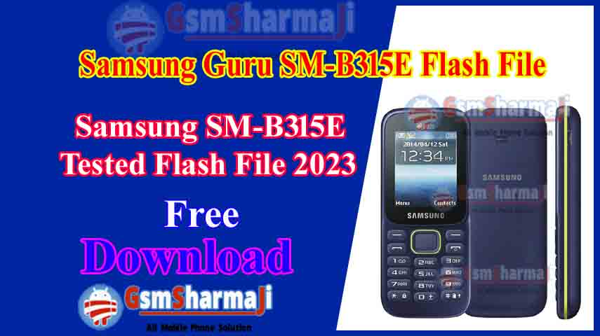 Samsung Guru Music 2 SM-B315E Flash File Free Official Firmware 100% Tested