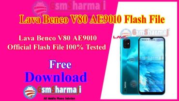 Lava V80 Benco AE9010 Flash File Official Firmware 100% Tested