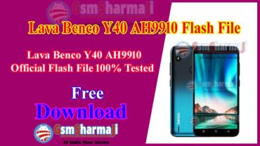 Lava Y40 Pro Benco AH9910 Flash File Official Firmware 100% Tested