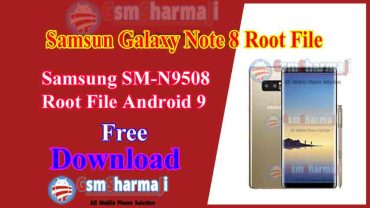 Samsung Galaxy Note 8 SM-N9508 Root File Android 9 Free Download